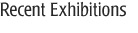 Recent Exhibitions